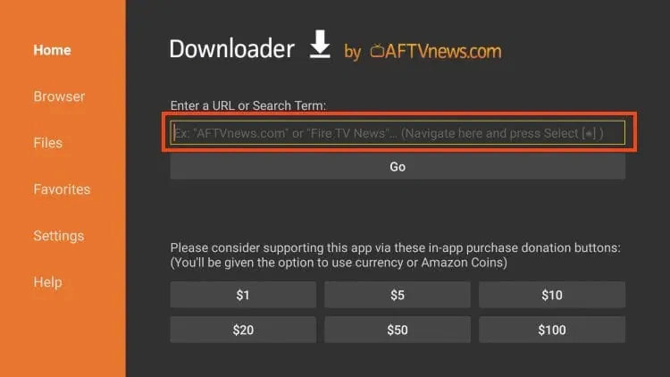 This image shows the Downloader app interface on an Amazon Fire TV or Firestick device. Description: The screen is part of the Downloader app, developed by AFTVnews.com. At the center, there's a highlighted field labeled "Enter a URL or Search Term", where users can input a direct download link (usually an APK file URL) to install third-party apps. Below the field is a “Go” button, which initiates the download and installation process. The sidebar on the left contains navigation options: Home, Browser, Files, Favorites, Settings, and Help. Donation buttons ($1–$100) are available for users who want to support the developer. This step typically comes after enabling installations from unknown sources and is where the IPTV app's download URL is entered.